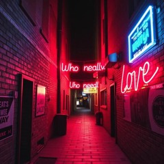 who really needs love
