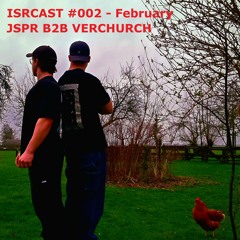ISRCAST #002 - February (JSPR B2B VERCHURCH) (Trance)