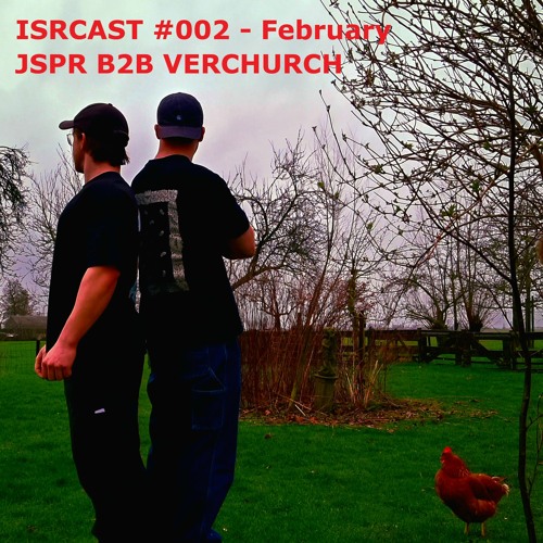 ISRCAST #002 - February (JSPR B2B VERCHURCH) (Trance)