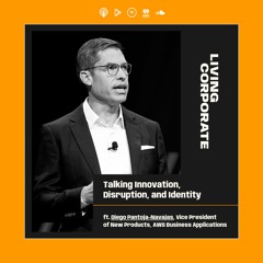 Talking Innovation, Disruption, and Identity (w/ Diego Pantoja-Navajas)