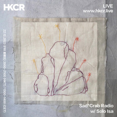 Sad*Crab Radio w/ Solo Isa - 22/12/2023
