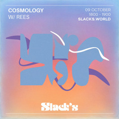 Cosmology - REES (Slack's 9/10/21)