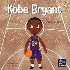 Read EPUB 📫 Kobe Bryant: A Kid's Book About Learning From Your Losses (Mini Movers a