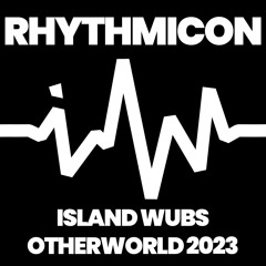Rhythmicon - Island Wubs @ Otherworld 2023