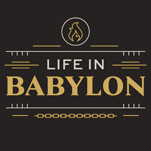 Life In Babylon - Part 1: Learning to Live in Babylon, Pastor Matt Dyck