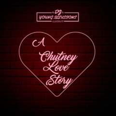 A Chutney Love Story VOL 2 Mixed By (DJ Youngillusions)