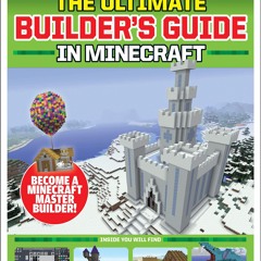 ⭐[PDF]⚡ GamesMasters Presents: The Ultimate Minecraft Builder's Guide