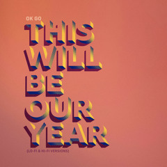 This Will Be Our Year (Hi-Fi Version)