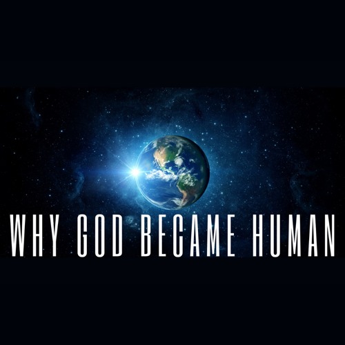 Why God Became Human