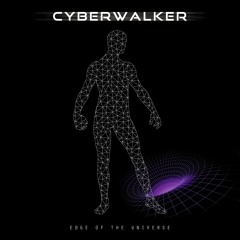 Cyberwalker - Edge Of The Universe