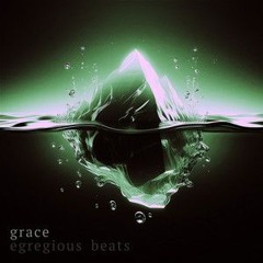 Egregious Beats - Grace