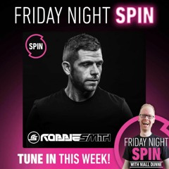 Robbie Smith - Spin 103.8 Guestmix (Friday Night Spin with Niall Dunne)
