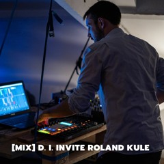 [MIX] D. I. invite Roland Kule