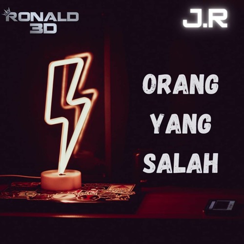 Orang Yang Salah - [Ronald 3D]  -J.R-