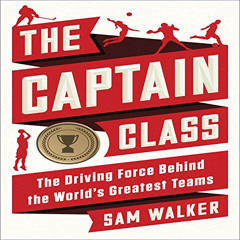 download EPUB 📁 The Captain Class: The Hidden Force That Creates the World's Greates