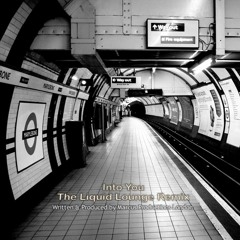 Into You [The Liquid Lounge Remix ]