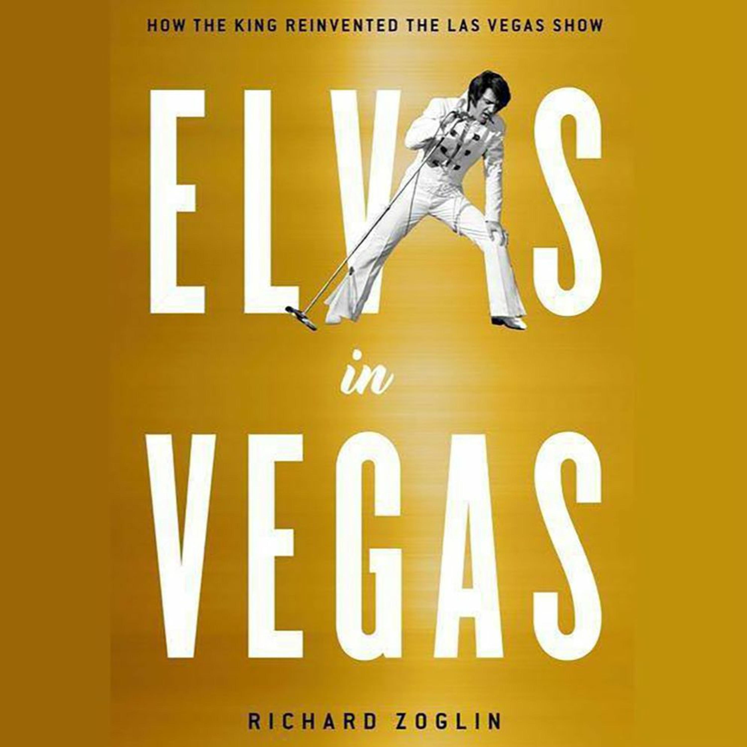 ”Elvis in Vegas” - The Complete Richard Zoglin Interview