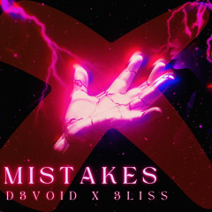 MISTAKES FT 3LISS