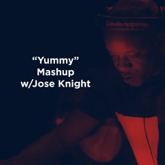 Yummy (Mismatch (UK) & Jose Knight Mashup) **FREE DOWNLOAD**