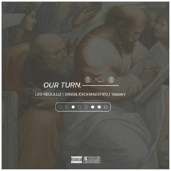 OUR TURN w/ Orieblxxckmaestro & TROPHY