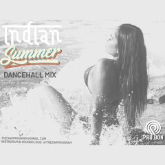 INDIAN SUMMER DANCEHALL MIX