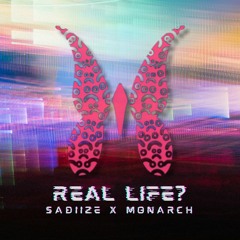 Sadiize x Monarch - Real Life?