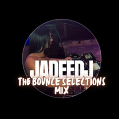 JadeeDJ - The Bounce Selections Mix