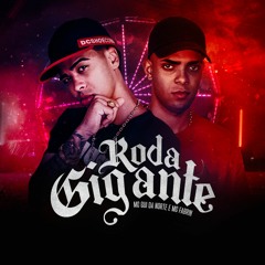 MC Gui Da Norte e MC Fabrin - Roda Gigante (Gui Da Norte .Prod)