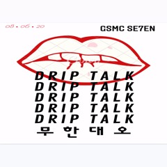 Drip Talk