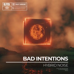 Hybrid Noise - Bad Intentions