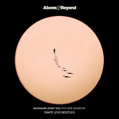 Quicksand (Don't Go) - Above & Beyond (Dante Levo Remix)