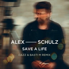 Alex Schulz - How To Save A Life (DAZZ & Basti M Extended Club Mix)