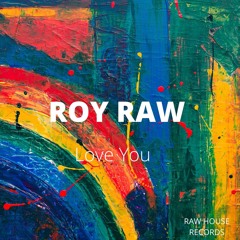 Love You [ Raw House Records ]