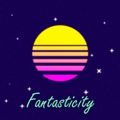 Fantasticity