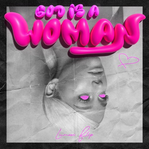 Ariana Grande - God is a woman (Lumasi Flip)