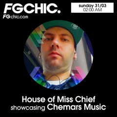FG CHIC MIX HOUSE OF MISS CHIEF SHOWCASING CHEMARS MUSIC
