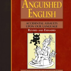 get [PDF] Download The Revenge of Anguished English: Super Duper Bloopers, Botches, And Bl