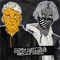 COBY WATTS & COLIN HENNERZ REMIX PACK (FREE DOWNLOAD)