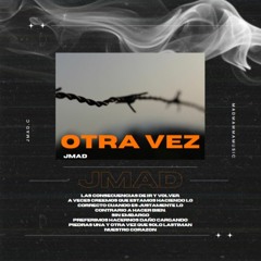 OTRA VEZ JMAD