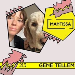 Mantissa Mix 213: Gene Tellem