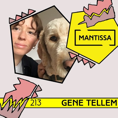 Mantissa Mix 213: Gene Tellem
