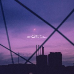 Ronhor - Between Us