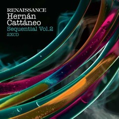 Renaissance: Hernán Cattáneo Sequential Vol. 2 [Disc 2]