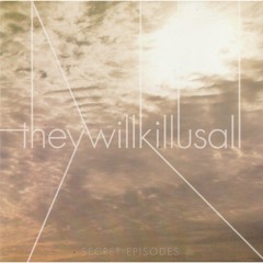 They Will Kill Us All - Curtains