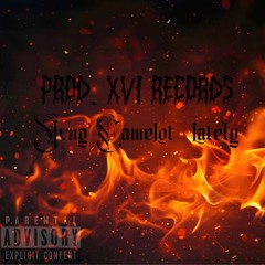 Lately (Remastered)- Yvng Camelot prod.by XVI RECORDS