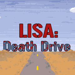 LISA: Death Drive OST - Roadtrip