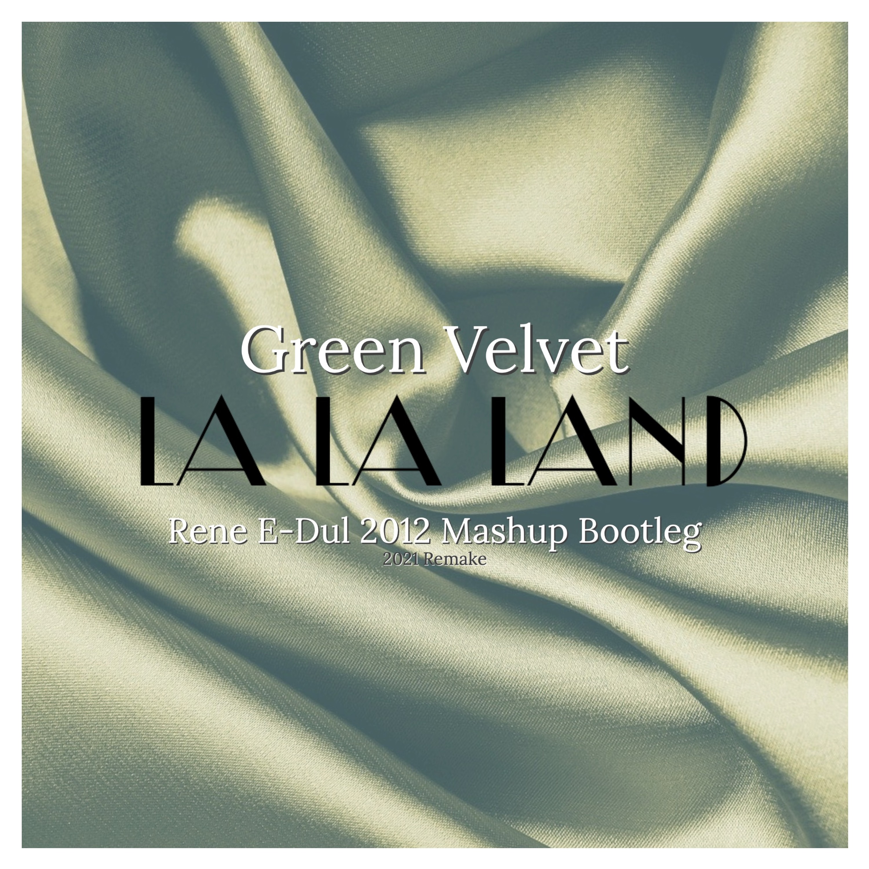 Green Velvet - La La Land ( Rene E-Dul 2012 Mashup Bootleg (2021 Remake)) episode artwork