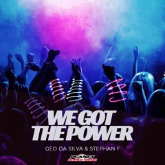 Geo Da Silva & Stephan F - We Got The Power