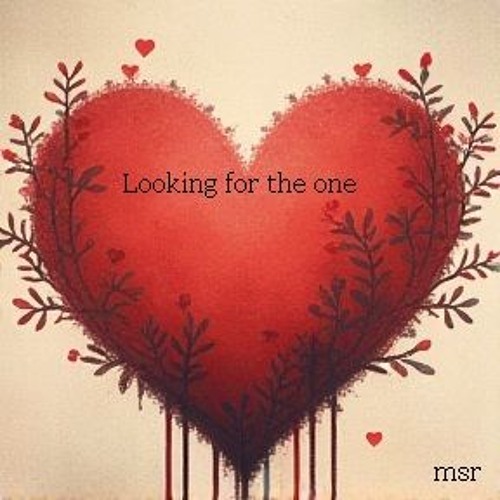 looking for the one
