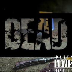 “Dead” ft Ba (prodbyrujaymusic)